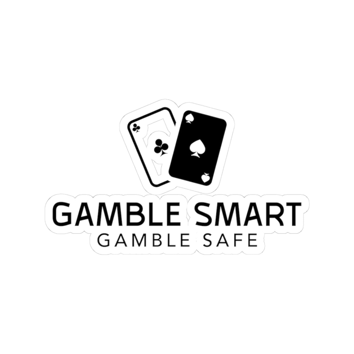 Gamble Smart Kiss-Cut Sticker — 'Gamble Smart, Gamble Safe' Poker Card Decal